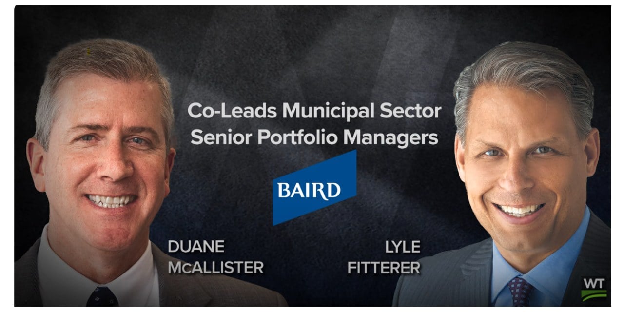 Duane McAllister and Lyle Fitterer - Co-Leads Municipal Sector, Baird