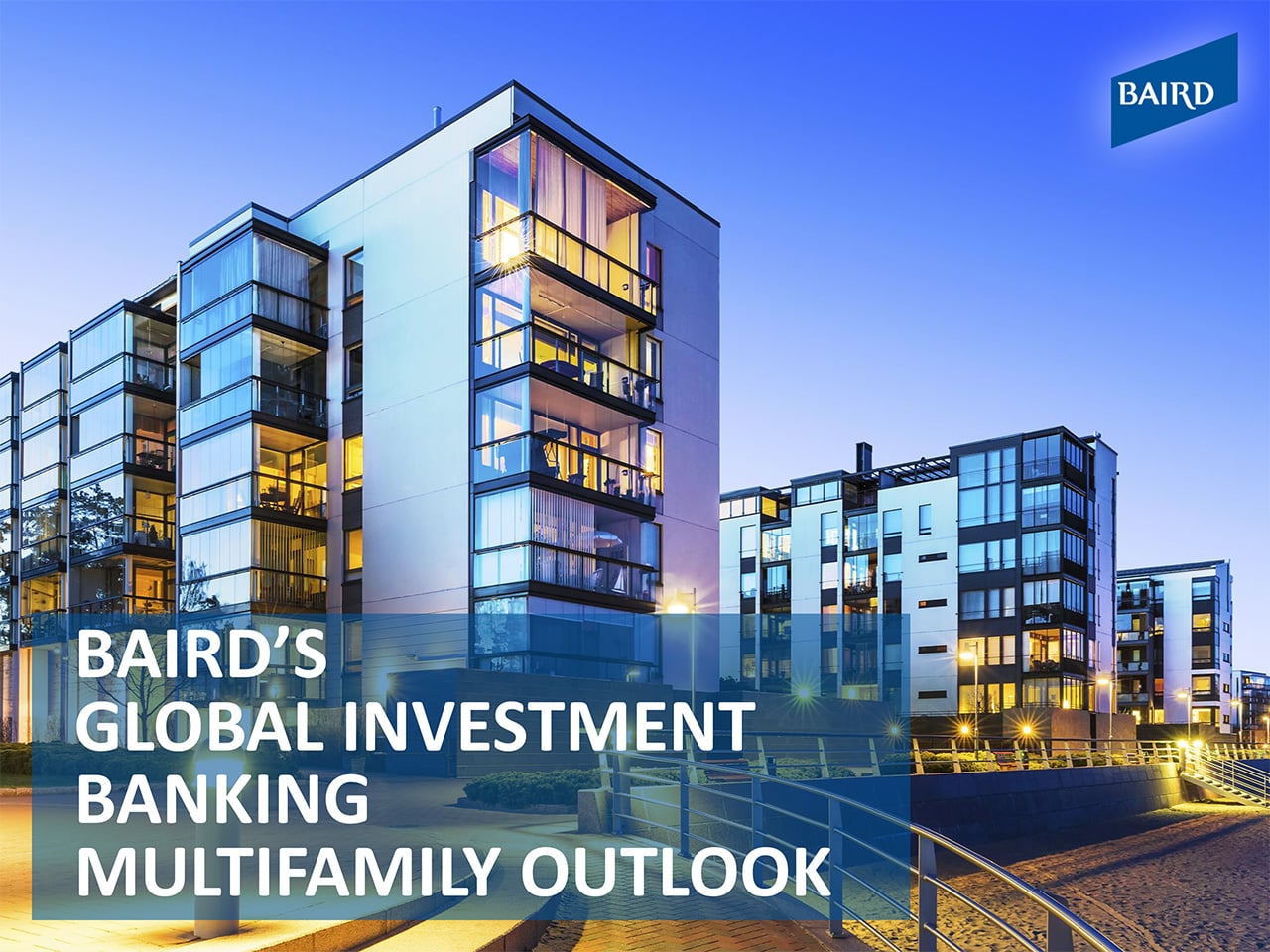 Baird's Global Investment Banking Multifamily Outlook