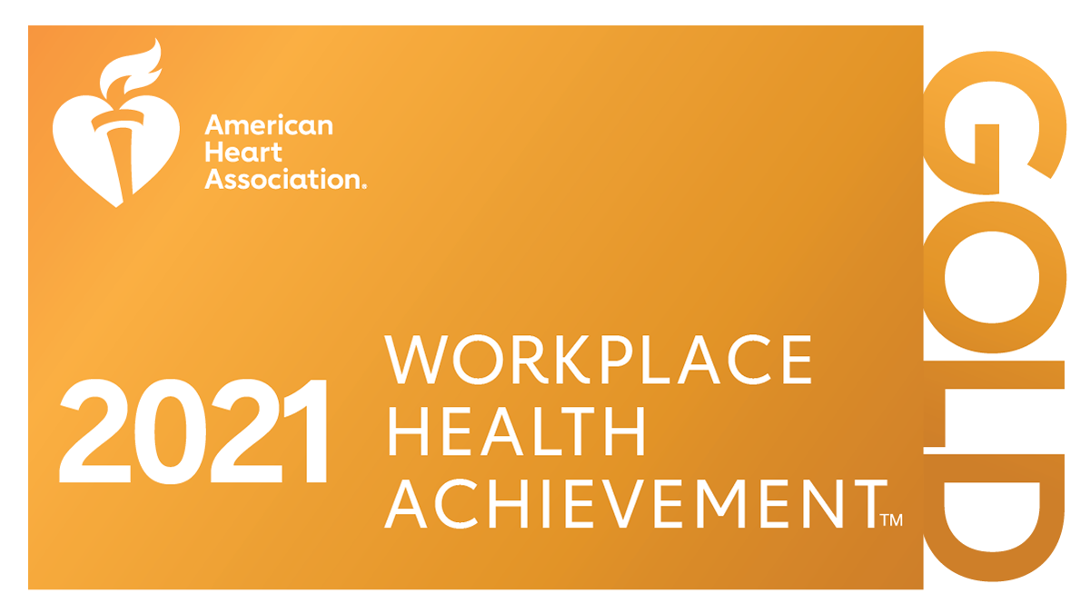 Gold badge with the American Heart Association logo and the text  "2021 Workplace Health Achievement GOLD"