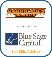Barricades Unlimited has been acquired by Blue Sage Capital | Sell-Side Advisor
