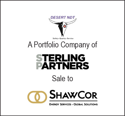 Desert NDT  - A Portfolio Company of Sterling Partners - Sale to Shawcor