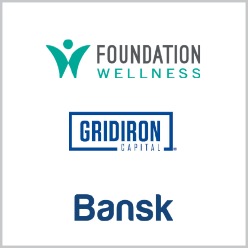 Foundation Wellness, Gridiron Capital and Bansk logos