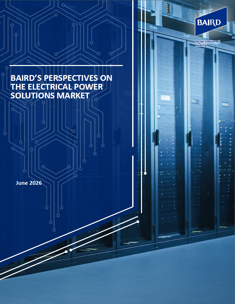 Baird's Perspective on the Electrical Power Solutions Market June 2026