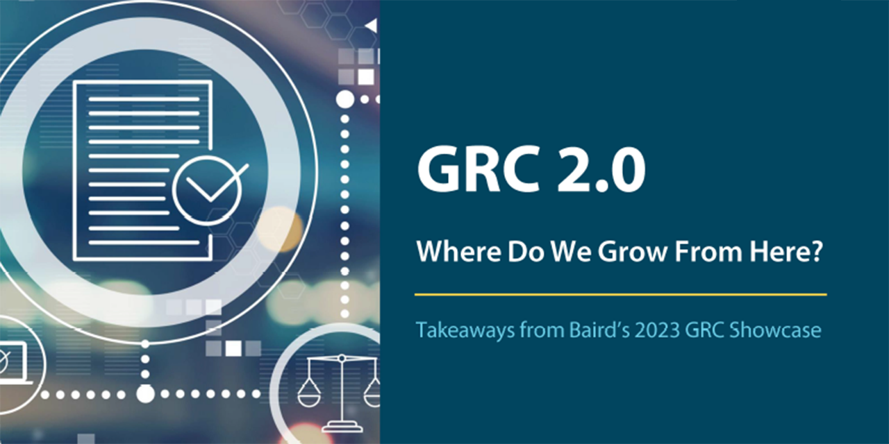 GRC 2.0 - Where Do We Grow From Here? Takeaway from Baird's 2023 GRC Showcase report cover.