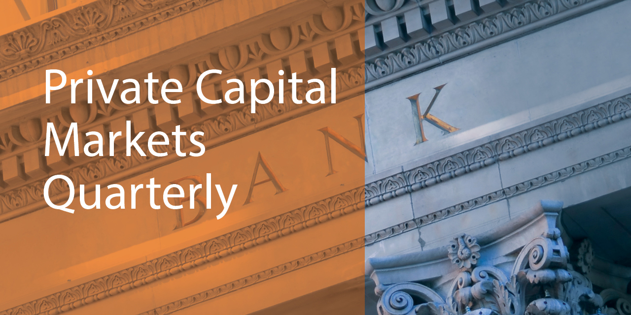 Private Capital Markets Quarterly
