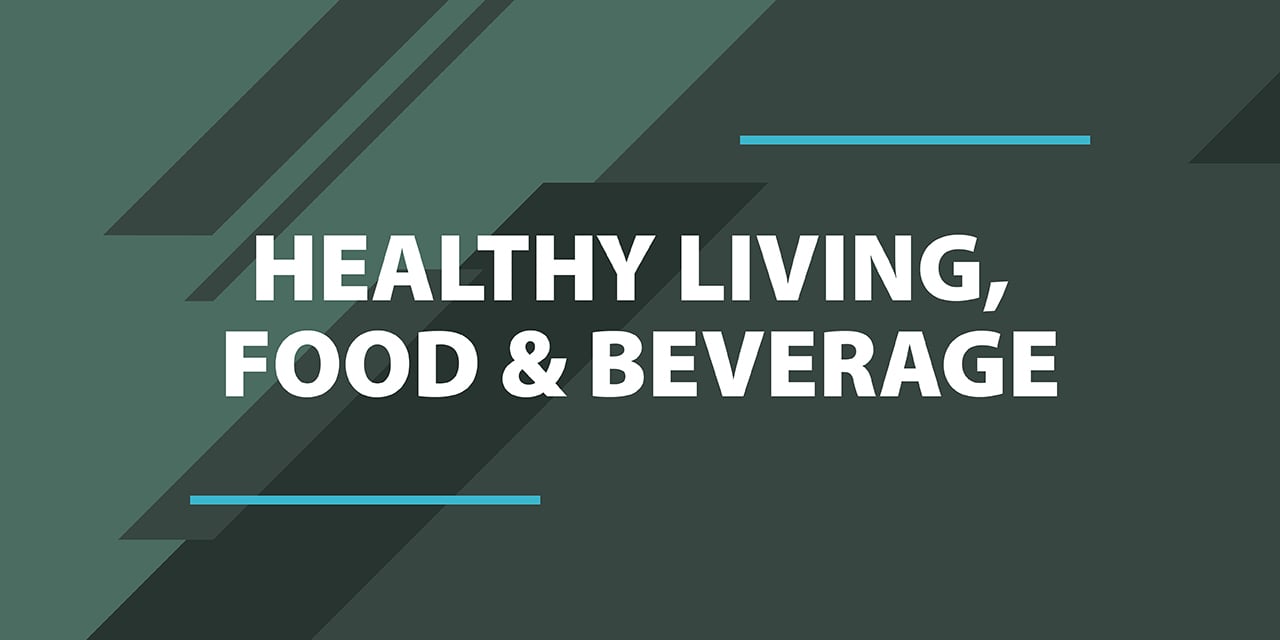 Healthy Living, Food & Beverage